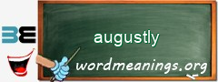 WordMeaning blackboard for augustly